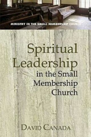 9780687494828 Spiritual Leadership In The Small Membership Church