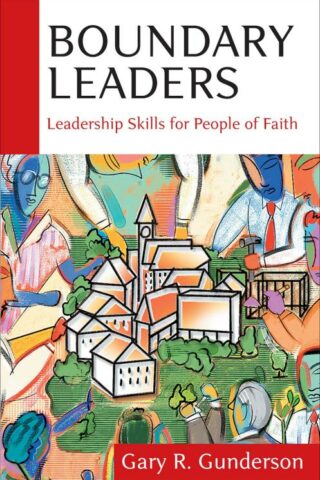 9780800631949 Boundary Leaders : Leadership Skills For People Of Faith