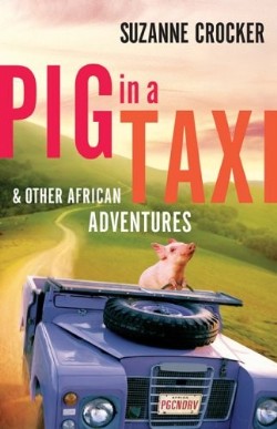 9780801066320 Pig In A Taxi And Other African Adventures (Reprinted)