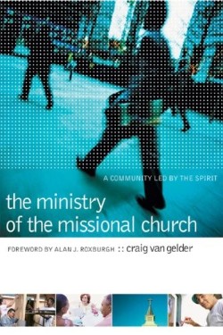 9780801091391 Ministry Of The Missional Church (Reprinted)