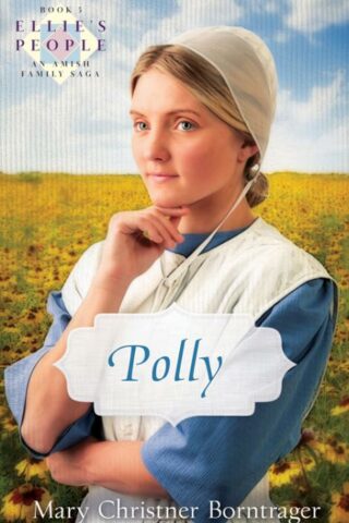 9780836136708 Polly : The World Of The Amish People