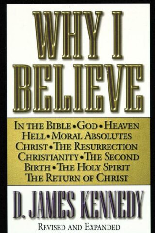 9780849937392 Why I Believe (Revised)