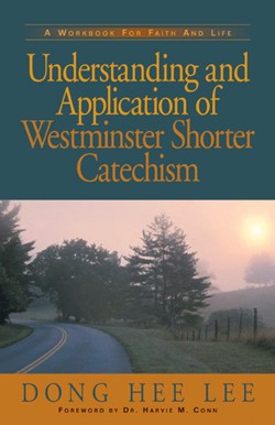 9781591601685 Understanding And Application Of Westminster Shorter Catechism