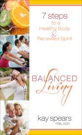 9781606834091 Balanced Living : 7 Steps To A Healthy Body And Renewed Spirit