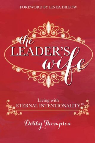 9781620206164 Leaders Wife : Living With Eternal Intentionality