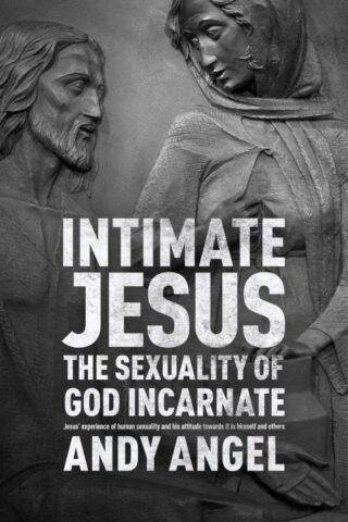 9780281072408 Intimate Jesus : The Sexuality Of God Incarnate