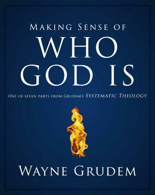 9780310493129 Making Sense Of Who God Is