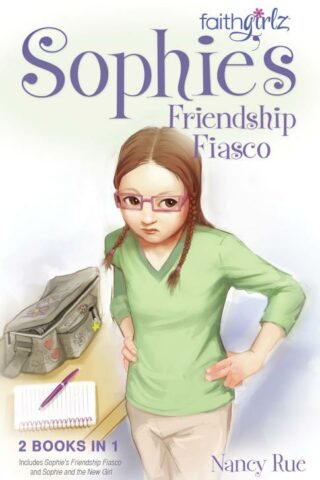 9780310738534 Sophies Friendship Fiasco