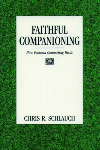 9780800626310 Faithful Companioning : How Pastoral Counseling Heals