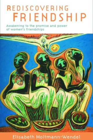 9780800634452 Rediscovering Friendship : Awakening To The Power And Promise Of Womens