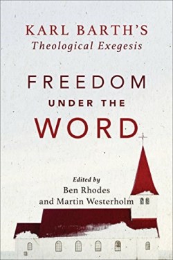 9780801098819 Freedom Under The Word