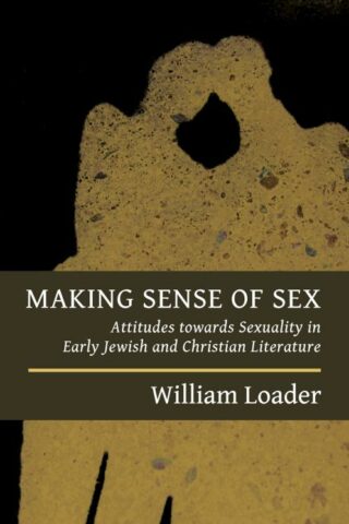 9780802870957 Making Sense Of Sex