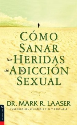 9780829744606 Como Sanar Las Heridas De La A - (Spanish)