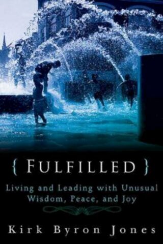 9781426757938 Fulfilled : Living And Leading With Unusual Wisdom Peace And Joy