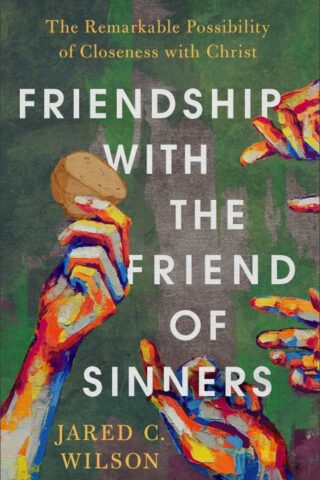 9781540903204 Friendship With The Friend Of Sinners