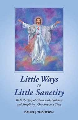 9781732739604 Little Ways To Little Sanctity