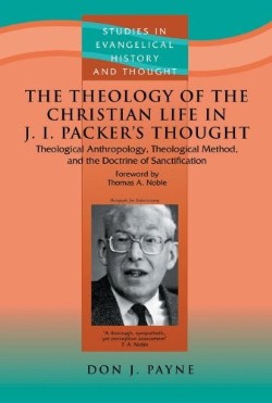 9781842273975 Theology Of The Christian Life In J I Packers Thought