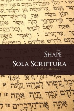 9781885767745 Shape Of Sola Scriptura