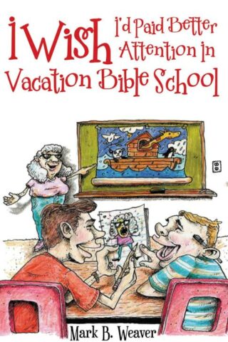 9781973615897 I Wish Id Paid Better Attention In Vacation Bible School