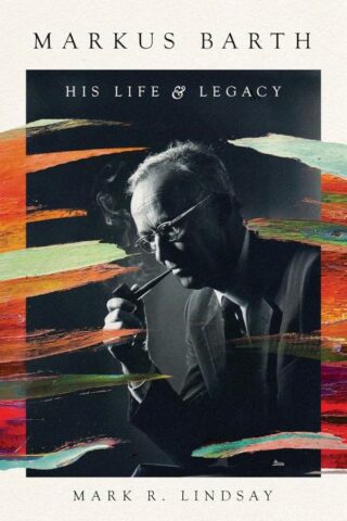 9781514001622 Markus Barth : His Life And Legacy