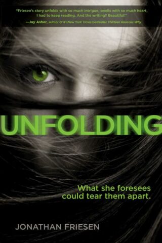 9780310748861 Unfolding : What She Foresees Could Tear Them Apart