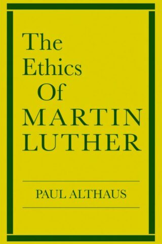 9780800617097 Ethics Of Martin Luther