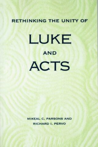 9780800627508 Rethinking The Unity Of Luke And Acts