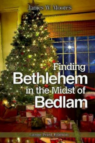 9781501808258 Finding Bethlehem In The Midst Of Bedlam (Large Type)