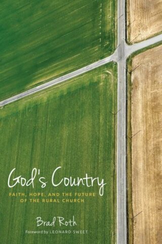 9781513802398 Gods Country : Faith Hope And The Future Of The Rural Church