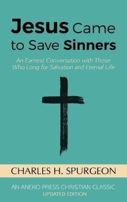 9781622454518 Jesus Came To Save Sinners Updated Edition