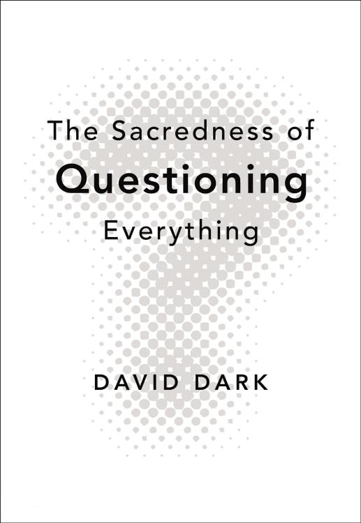 9780310286189 Sacredness Of Questioning Everything