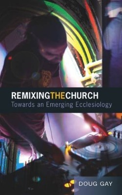 9780334043966 Remixing The Church