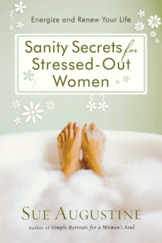 9780736924177 Sanity Secrets For Stressed Out Women