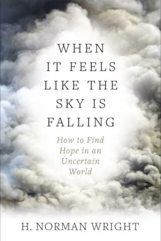 9780736974844 When It Feels Like The Sky Is Falling