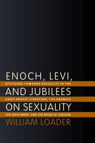 9780802825834 Enoch Levi And Jubilees On Sexuality