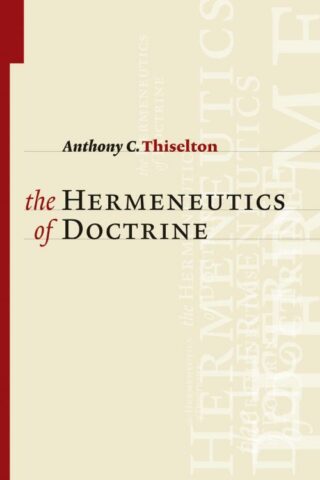 9780802874221 Hermeneutics Of Doctrine