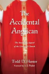 9780830838394 Accidental Anglican : The Surprising Appeal Of The Liturgical Church