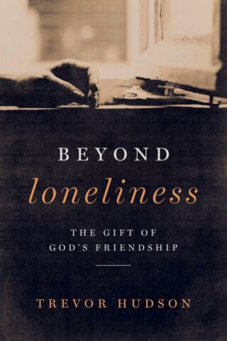 9780835815192 Beyond Loneliness : The Gift Of Gods Friendship