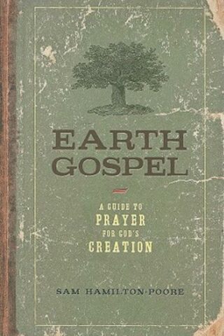 9780835899437 Earth Gospel : A Guide To Prayer For Gods Creation