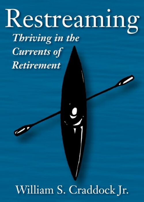 9780898690033 Restreaming : Thriving In The Currents Of Retirement