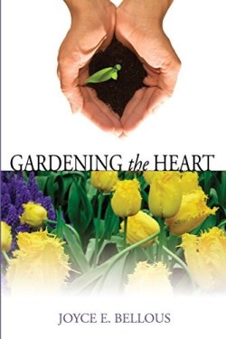 9780981014951 Gardening The Heart