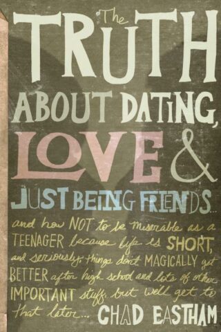 9781400316410 Truth About Dating Love And Just Being Friends