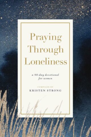 9781400343836 Praying Through Loneliness