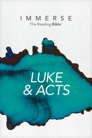 9781496478603 Immerse Luke And Acts The Reading Bible