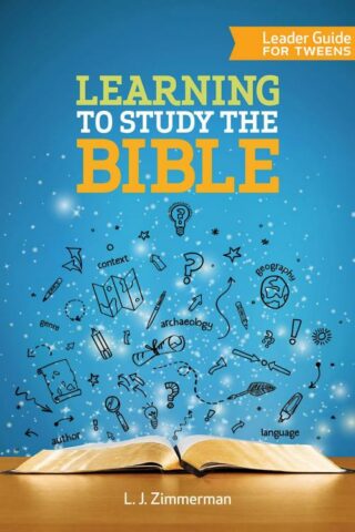 9781501856280 Learning To Study The Bible Leader Guide For Tweens (Teacher's Guide)