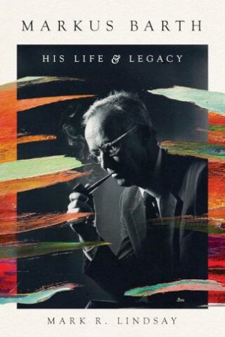 9781514001622 Markus Barth : His Life And Legacy