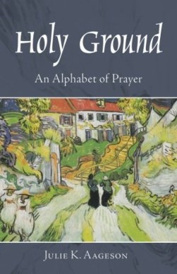 9781532639227 Holy Ground : An Alphabet Of Prayer