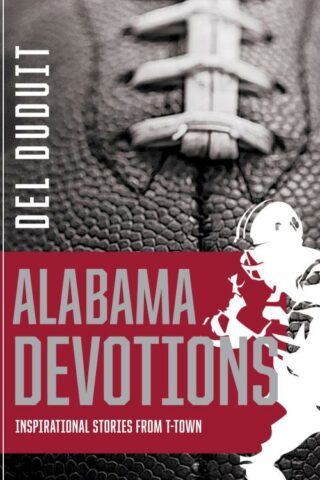 9781563096051 Alabama Devotions : Inspirational Stories From T-Town