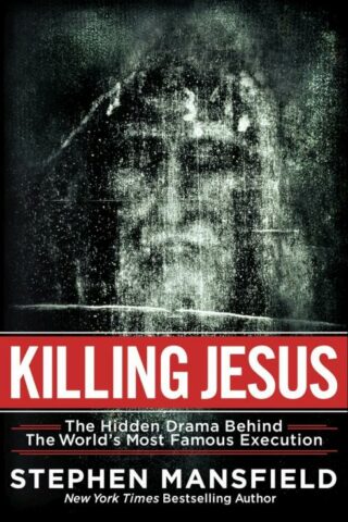 9781617951879 Killing Jesus : The Hidden Drama Behind The World s Most Famous Execution