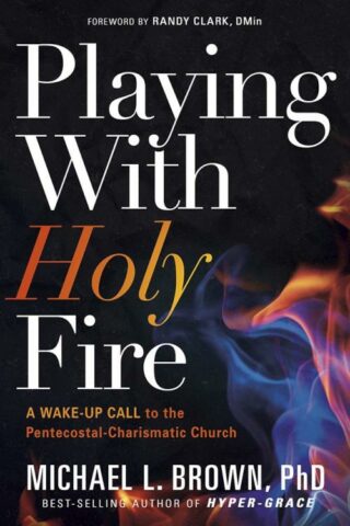 9781629994987 Playing With Holy Fire